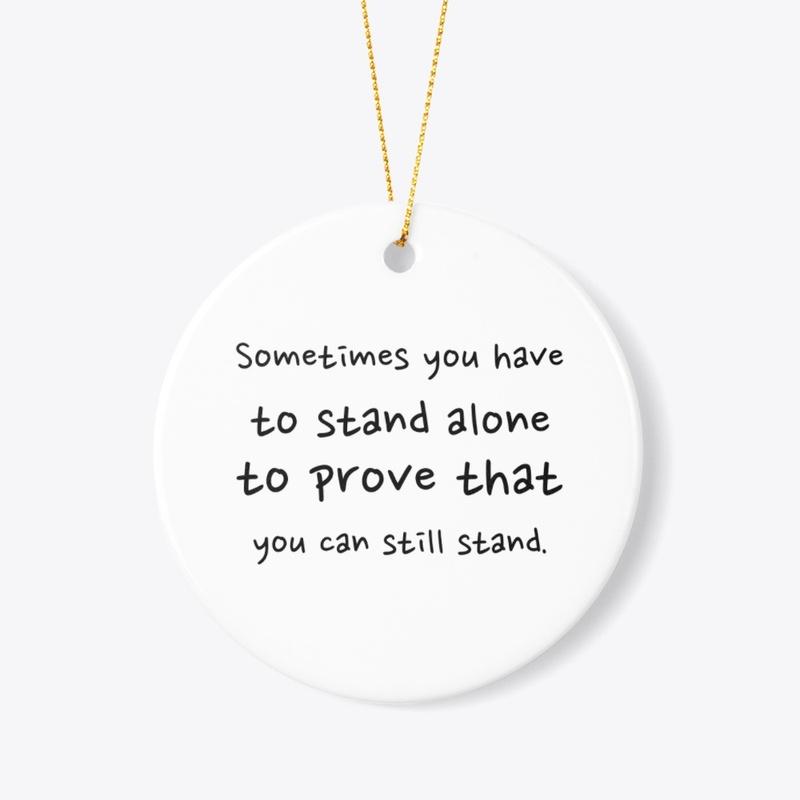 Motivational Quotes : Stand Alone 