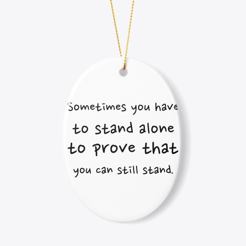 Motivational Quotes : Stand Alone 